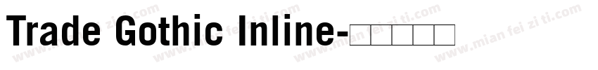 Trade Gothic Inline字体转换